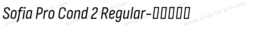 Sofia Pro Cond 2 Regular字体转换